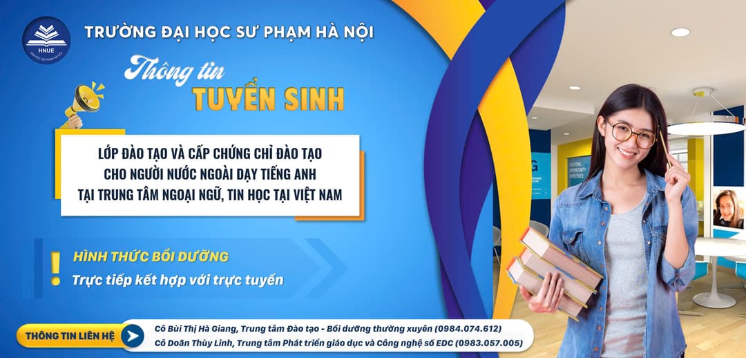 THÔNG BÁO TUYỂN SINH LỚP ĐÀO TẠO VÀ CẤP CHỨNG CHỈ ĐÀO TẠO CHO NGƯỜI NƯỚC NGOÀI DẠY TIẾNG ANH TẠI TRUNG TÂM NGOẠI NGỮ, TIN HỌC TẠI VIỆT NAM